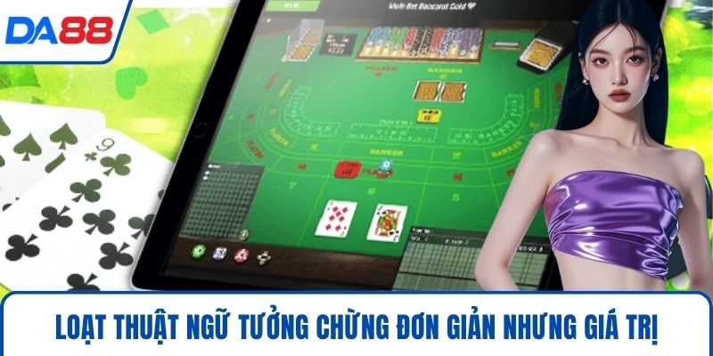 Luật Chơi Baccarat – Cách Thức và Chiến Lược Hiệu Quả 2026 4 Loạt thuật ngữ tưởng chừng đơn giản nhưng giá trị
