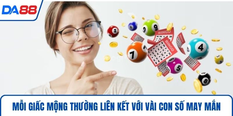 Mơ Thấy Trúng Số - Hé Lộ Điềm Báo Và Con Số May Mắn 2026 4 Mỗi giấc mộng thường liên kết với vài con số may mắn